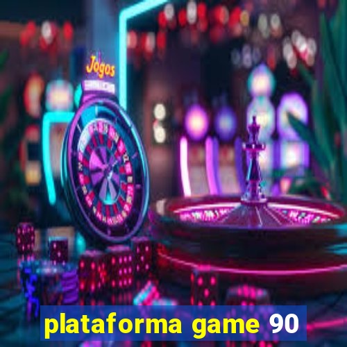 plataforma game 90